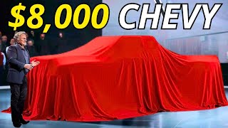 GM Ceo Announces NEW $8,000 Pickup Truck & KILLED All Competition!