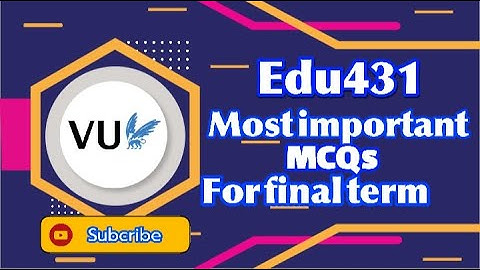 Edu431 final term preparation/edu431 final term mcqs/final term mcqsSolutions Finder(Master Abbas)