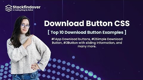Download Button CSS [ Top 10 Download Button Examples ]