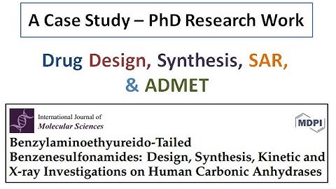 How to Design, Synthesize Structural Analogues, SAR, X-Ray Crystallography, MD & ADMET of Drug