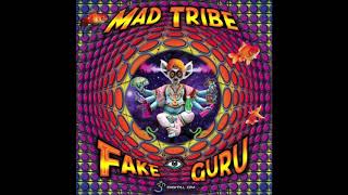 Mad Tribe - Fake Guru