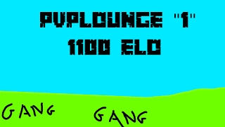 PvPLounge "1" - 1100 Elo (US Clips) PvPLounge "1" - 1100 Elo (US Clips)