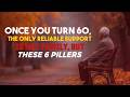 After 60, These 6 Pillars Will Matter More Than Family (Don’t Ignore This) #lifeafter60 #agingwisely