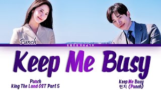 Punch (펀치) - Keep Me Busy King The Land OST Part 5 (킹더랜드 OST Part 5) Lyrics/가사 [Han|Rom|Eng]