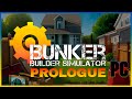 Bunker Builder Simulator: Prologue