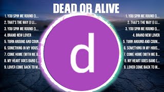 Dead Or Alive Greatest Hits 2024 Collection - Top 10 Hits Playlist Of All Time