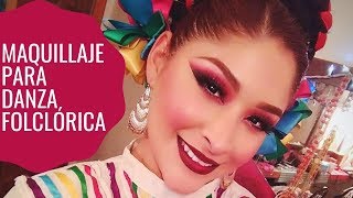 MAQUILLAJE PARA DANZA FOLCLÓRICA/ ANDREA MARTÍNEZ - YouTube