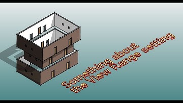 Everyday Revit (Day 316) - Some basic of View Range Setting
