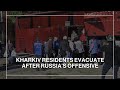 Volunteers help kharkiv residents evacuate after russias new ground offensive