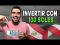 Cómo Invertir en PERÚ con 100 Soles 💰