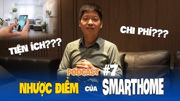 Podcast #7: Nhược Điểm Khi Lắp Đặt và Sử Dụng SMARTHOME | Nhà Thông Minh Resmart