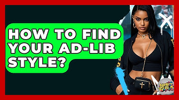 How To Find Your Ad-lib Style? - Hip Hop Gurus