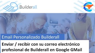 Cómo enviar / recibir con su correo electrónico profesional de Builderall en Google GMail