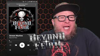 BEYOND FEAR - Scream Machine (First Listen)