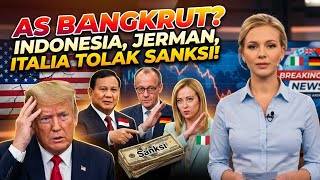 USA BANKRUPT? Indonesia, Jerman, dan Italia Tolak Sanksi Finansial Baru! Dunia Gempar!