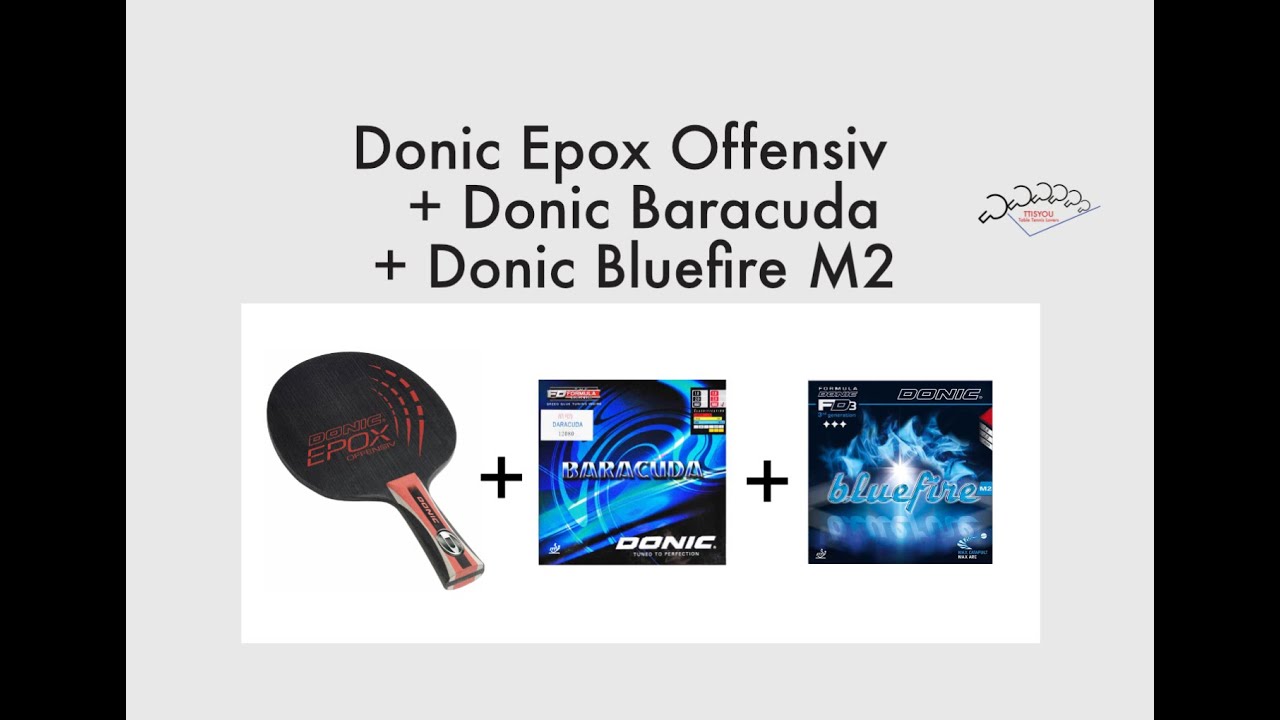 Restauración Donic Epox Offensiv + Donic Baracuda & Bluefire M2 YouTube