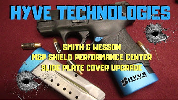 HYVE TECHNOLOGIES | Smith & Wesson Shield 9MM ► Slide Plate Upgrade