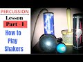 How to Play Shakers || Percussion Lesson Part-1 || Sachin Shrivastava || Swara Tutorials