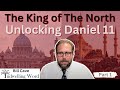 The King of The North Unlocking Daniel 11 Bible Prophecy  P1