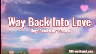 Way Back Into Love Lyrics-Hugh Grant,Haley Bennett