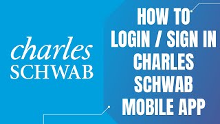 Charles Schwab Login | Sign In Charles Schwab Mobile App