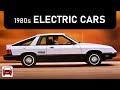 Before Tesla... 1980s Electric Cars (EVs Part 2)