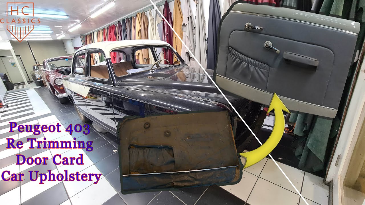 Re Trimming Door Card Peugeot 403 Car Upholstery HC Classics