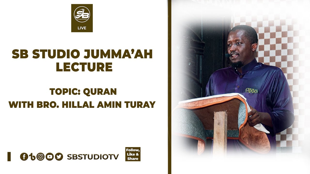 JUMMA'AH LECTURE TOPIC: QURAN BRO. HILLAL AMIN TURAY  @SBSTUDIOTV
