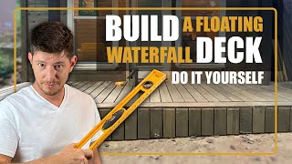 Floating Waterfall Deck DIY