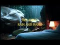 Cozy Rainy Night 🌧️ | Rain Sounds and Piano for Stress Free Night Relaxation