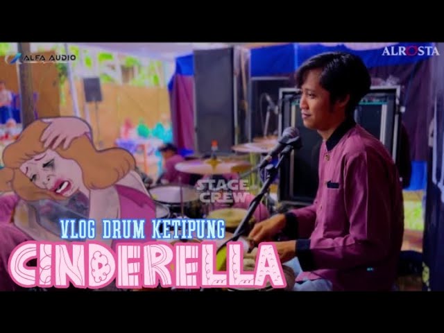 CINDERELLA ⚝ VLOG DRUM CAM ⚝ALR⭕️STA DONGKREK ⚝ALFA AUDIO Lando class=