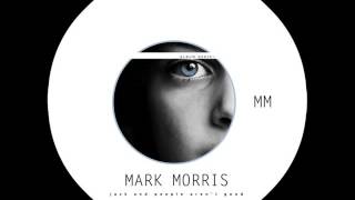 Mark Morris - Mark Morris - Pumpt ( Original Mix )