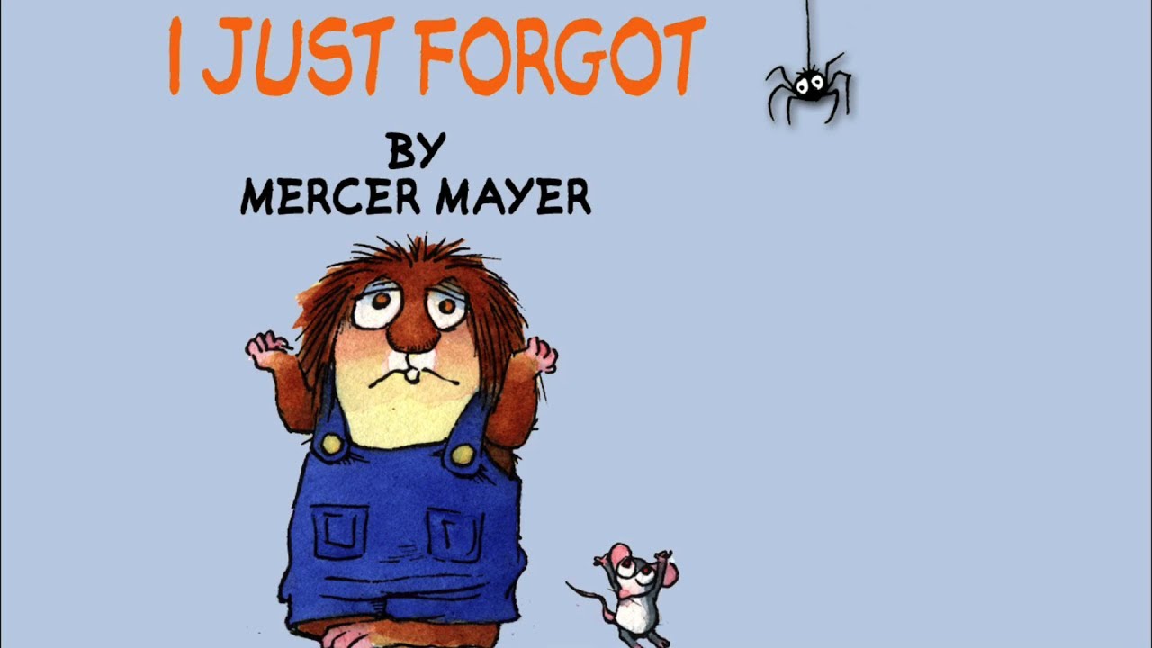 I Just Forgot by Mercer Mayer – Little Critter – Read Aloud Books for Children – Storytime