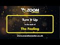 The Feeling - Turn It Up - Karaoke Version from Zoom Karaoke