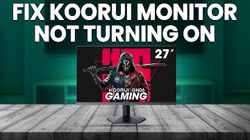 How To Fix Koorui Monitor Not Turning On (Easy Steps To Resolve Koorui Monitor That Won