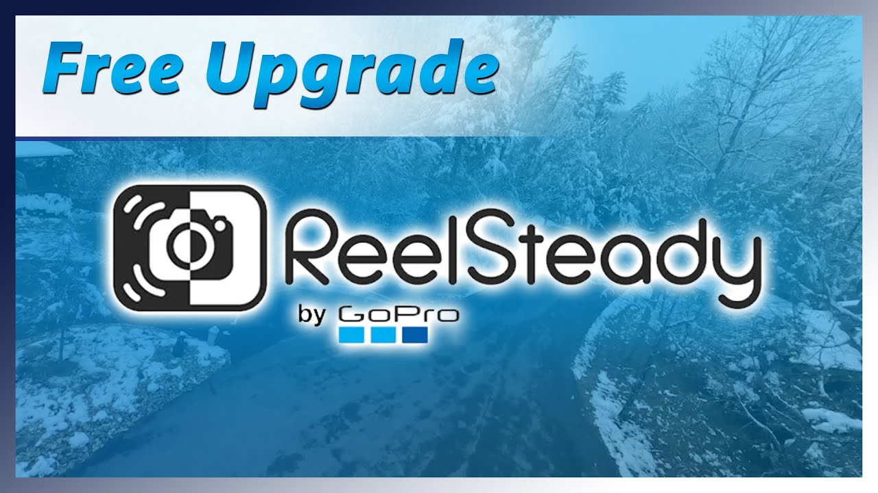 ReelSteady GO Free Upgrade 