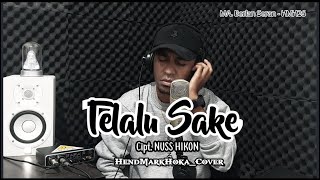 TELALU SAKE [Pop Nagi Larantuka NTT] Cipt. Nuss Hikon || HendMarkHoka_Cover by request