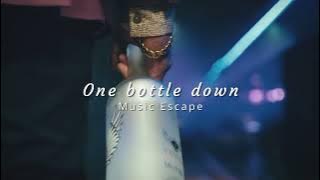 One bottle down ( slowed  reverbed ) | Music Escape