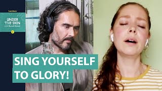 Sing Yourself To Glory! | Russell Brand Podcast
