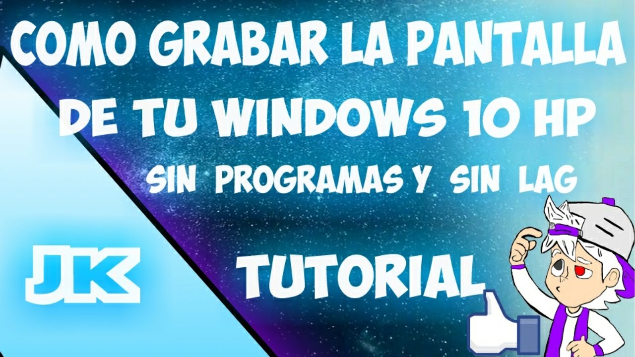 Como Grabar la pantalla de tu Windows 10 HP sin programas i sin lag