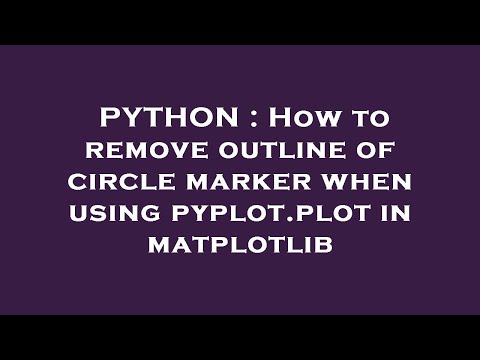PYTHON : How to remove outline of circle marker when using pyplot.plot in matplotlib