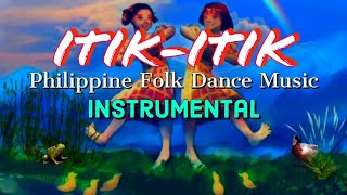 ITIK ITIK (Instrumental) || Philippine Folk Dance Music || Filipino Folk Dance Music 2022