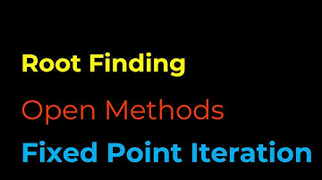 Fixed Point Iteration Method Explained Step by Step
