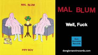 Miniatura de vídeo de "Mal Blum - Well, Fuck (Official Audio)"