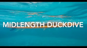 How to Do A Midlength Duckdive