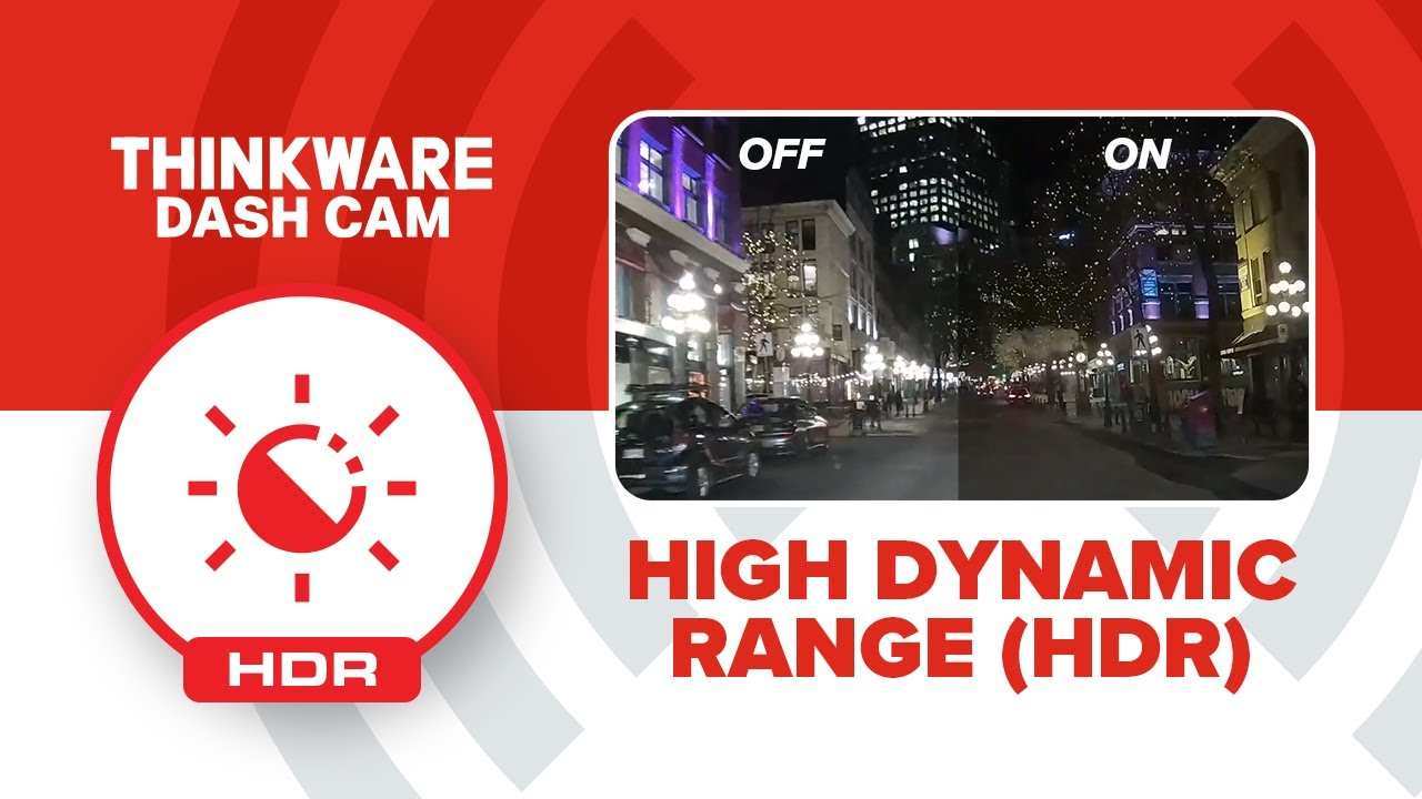 THINKWARE FEATURE VIDEO: HIGH DYNAMIC RANGE (HDR) - YouTube