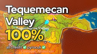 Tequemecan Valley 100% exploration guide