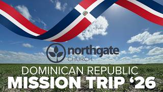 Northgate Church DR Mission Trip 2026