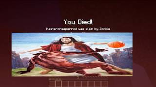 Minecraft but if i take damage i get RAPTURED by god