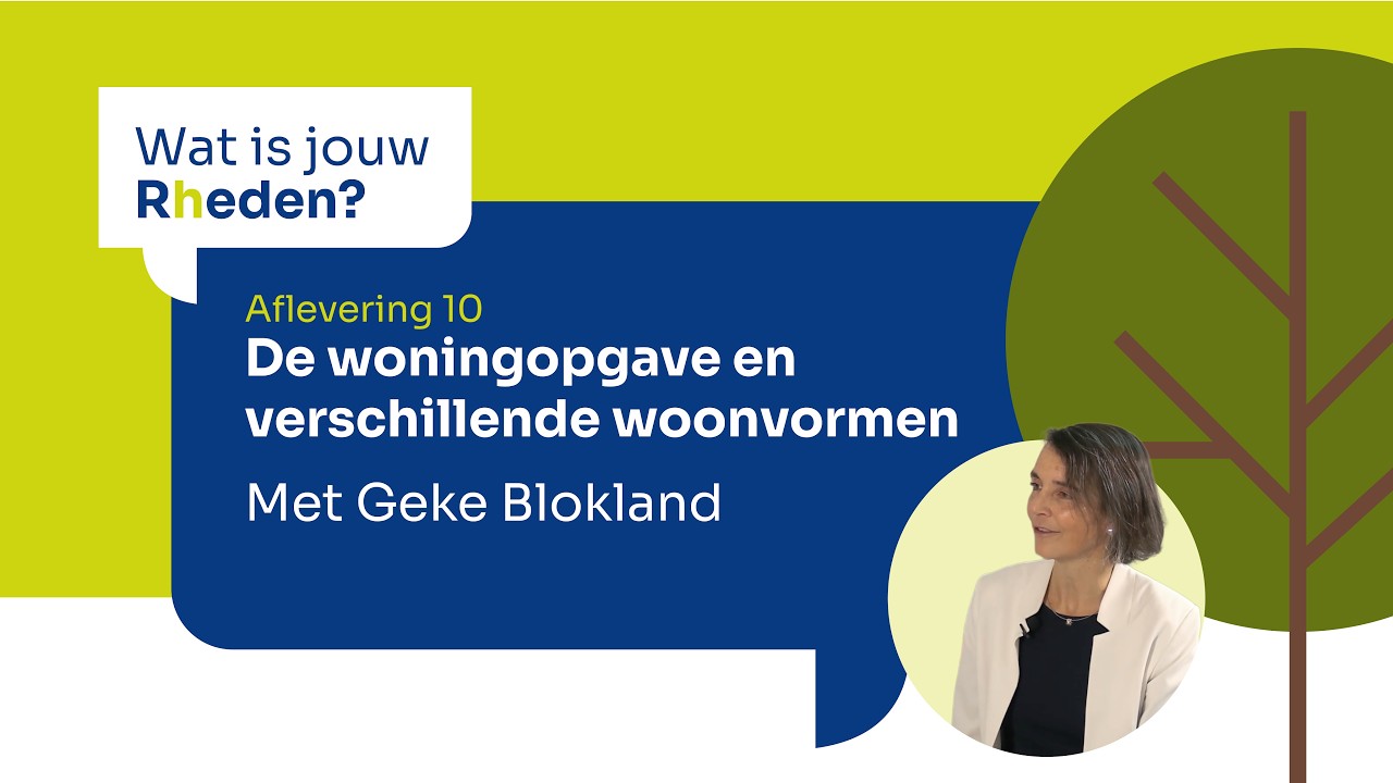 Wat is jouw Rheden? – De woningopgave en verschillende woonvormen met Geke Blokland